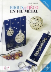 Cadeaux, Deco En Fil De Metal (40 Creations)