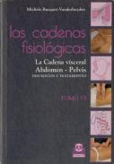 Cadenas Fisiológicas, Las (Tomo Vi). La Cadena Visceral, Abdomen - Pelvis (Color)