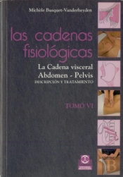 Cadenas Fisiológicas, Las (Tomo Vi). La Cadena Visceral, Abdomen - Pelvis (Color)