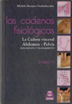 Bertrand.pt - Cadenas Fisiológicas, Las (Tomo Vi). La Cadena Visceral, Abdomen - Pelvis (Color)