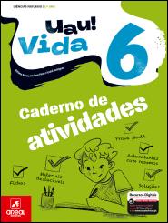 Caderno de Atividades - UAU! Vida 6 -  Ciências Naturais - 6.º Ano