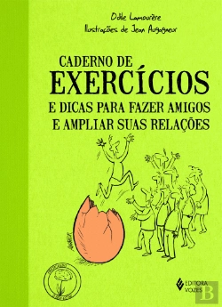 Bertrand.pt - Caderno de Exercícios e Dicas para Fazer Amigos e Ampliar suas Relações
