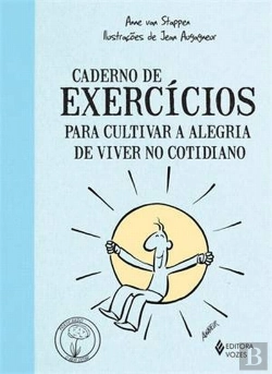 Bertrand.pt - Caderno de Exercícios para Cultivar a Alegria de Viver no Cotidiano