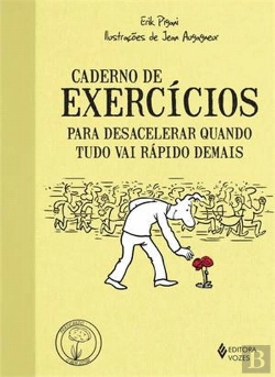 Bertrand.pt - Caderno de Exercícios para Desacelerar Quando Tudo Vai Rápido Demais
