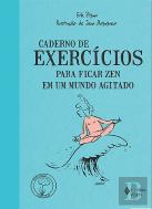 Caderno de Exercícios Para Ficar Zen em um mundo Agitado