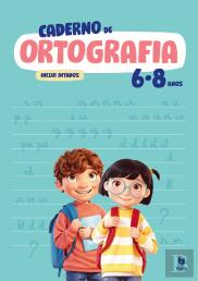 Caderno de Ortografia - 6-8 Anos