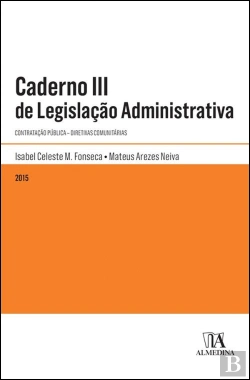Bertrand.pt - Caderno III de Legislação Administrativa