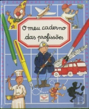 Caderno Por Imagens - O Meu Caderno das Profissões