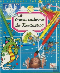 Bertrand.pt - Caderno Por Imagens - O Meu Caderno do Fantástico