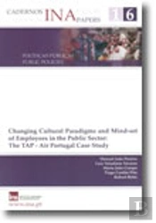 Cadernos INA N.º 16 - Changing Cultural Paradigms and Mind-set of Employees in the Public Sector: The TAP - Air Portugal Case Study