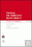 Cadernos O Direito n.º 8 - Temas de Direito Bancário I