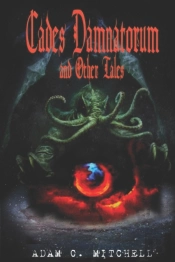 Cades Damnatorum And Other Tales