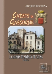 Cadets De Gascogne La Maison De Marsan De Cauna (T1)