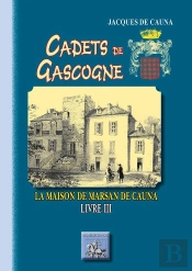 Cadets De Gascogne Tome 3 ; La Maison De Marsan De Cauna