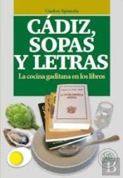 Cadiz Sopas Y Letras La Cocina Gaditana En Los Libros