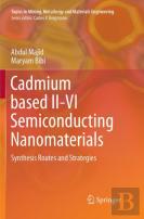 Cadmium Based Ii-Vi Semiconducting Nanomaterials