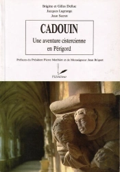 Cadouin, Une Aventure Cistercienne En Périgord