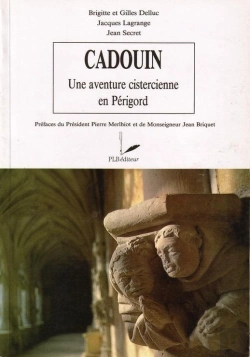 Bertrand.pt - Cadouin, Une Aventure Cistercienne En Périgord