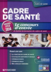 Cadre De Santé ; Le Concours D'Entrée ; Concours Ifcs 2014