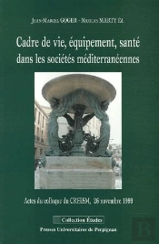 Cadre De Vie, Équipement, Santé Dans Les Sociétés Méditerranéennes