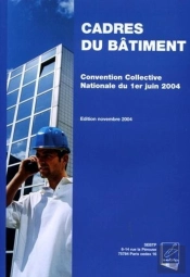 Cadres Du Bâtiment - Convention Collective Nationale Du 1er Juin 2004