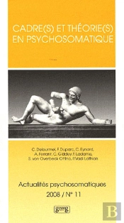 Cadre(S) Et Théorie(S) En Psychosomatique
