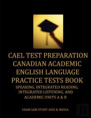 Cael Test Preparation Canadian Academic English Language Practice Tests Book