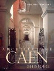 Caen, Architecture Et Histoire