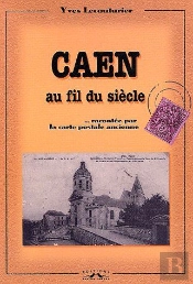 Caen Au Fil Du Siecle