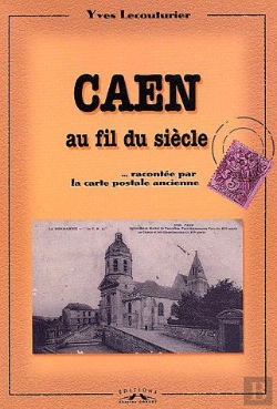 Bertrand.pt - Caen Au Fil Du Siecle