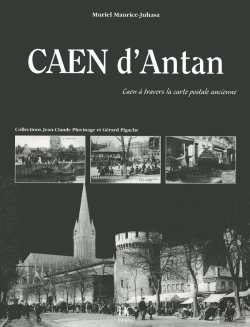 Bertrand.pt - Caen D'Antan ; Caen À Travers La Carte Postale Ancienne