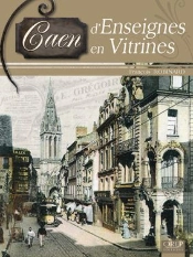 Caen ; D'Enseignes En Vitrines