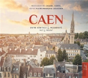 Caen Entre Héritage Et Modernité