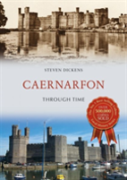 Caernarfon Through Time