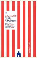 Caesar Our Savior