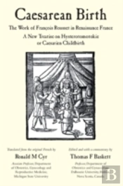 Caesarean Birth - The Work Of Francois Rousset In Renaissance France