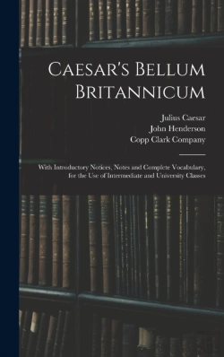 Bertrand.pt - Caesar'S Bellum Britannicum : With Intro