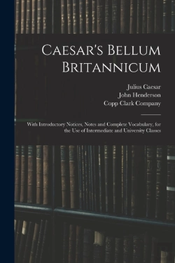 Bertrand.pt - Caesar'S Bellum Britannicum : With Intro