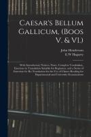 Caesar'S Bellum Gallicum, (Boos V. & Vi.)