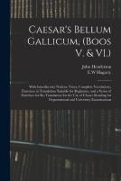 Caesar'S Bellum Gallicum, (Boos V. & Vi.)