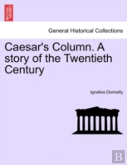 Bertrand.pt - Caesar'S Column. A Story Of The Twentiet