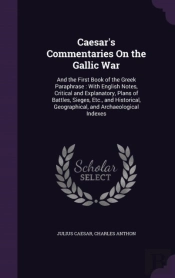 Caesar'S Commentaries On The Gallic War