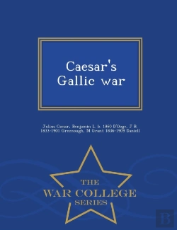 Bertrand.pt - Caesar'S Gallic War - War College Series
