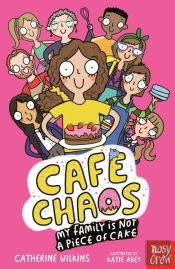 Cafe Chaos: My Family Is Not A Piece Of Cake