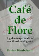 Cafe De Flore: A Guide To Spiritual And Emotional Intelligence