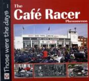 Cafe Racer Phenomenon