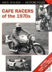 Cafe Racers Of The 1970s