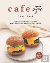 Cafe Style Recipes