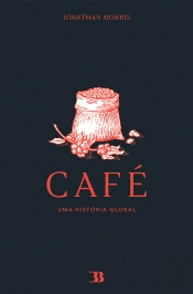 Café – Uma História Global