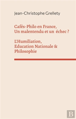 Bertrand.pt - Cafes-Philo En France, Un Malentendu Et Un Echec ? L'Humiliation, Education Nationale & Philosophie